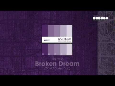 Da Fresh - Broken Dream (David Duriez Dub)