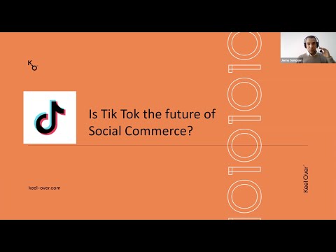 TikTok: The Future of Social Ecommerce