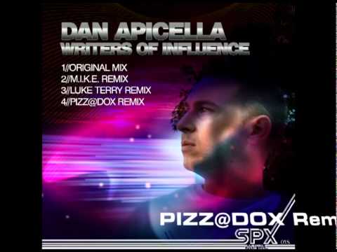 Dan Apicella - Writers Of Influence (PIZZ@DOX Remix) [SPX Digital]