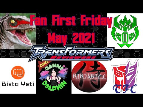Transformers Fan First Friday (May 2021) Panel | Transformers Reviewers