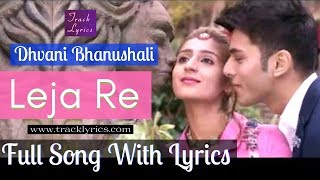 Leja Re Lyrics By Dhvani Bhanushali Rashmi Virag Tanishk