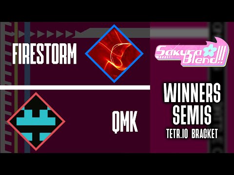 Firestorm vs QMK - Winners Semifinals - Sakura Blend TETR.IO