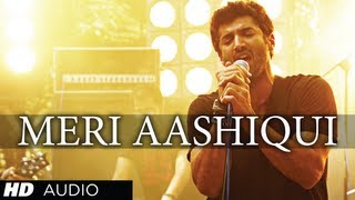 Meri Aashiqui Full Song (Audio) Aashiqui 2  Arijit