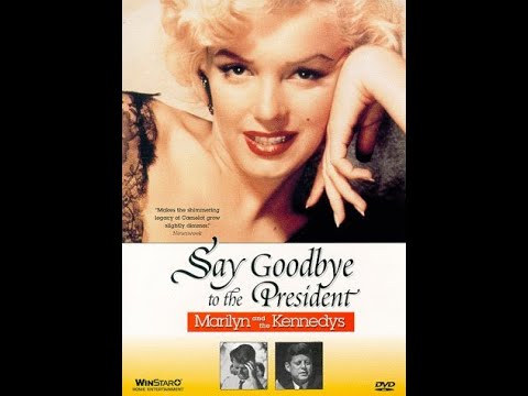 Say Goodbye to the President: Marilyn and The Kennedys Say Goodbye To The President: Marilyn & The Kennedys (1985) trailer thumbnail