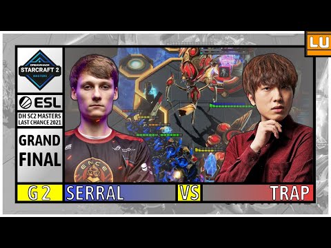 [GER] Serral vs. Trap (G2) - GRAND FINAL - DH SC2 Masters 2021 Last Chance 2021