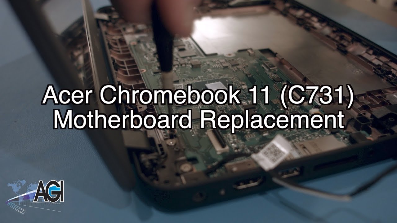 Acer Chromebook 11 (C731) Motherboard Replacement