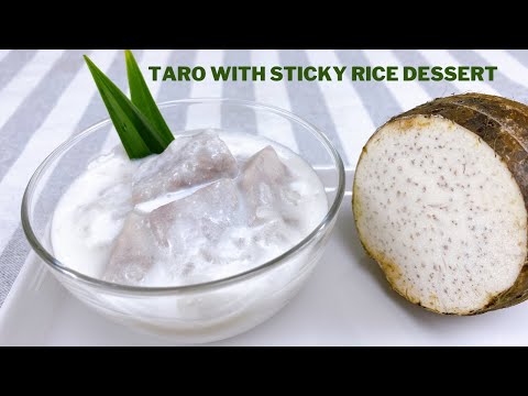 Taro with Sticky Rice Dessert Recipe