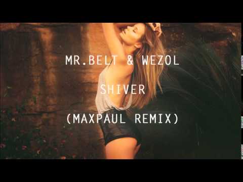 Mr. Belt & Wezol - Shiver (Maxpaul Tropical Sunset Remix)