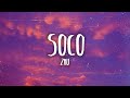 ZHU - SOCO (Lyrics)