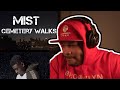 HARLEM NEW YORKER REACTS to UK RAPPER! MIST - Cemetery Walks (Official Video)