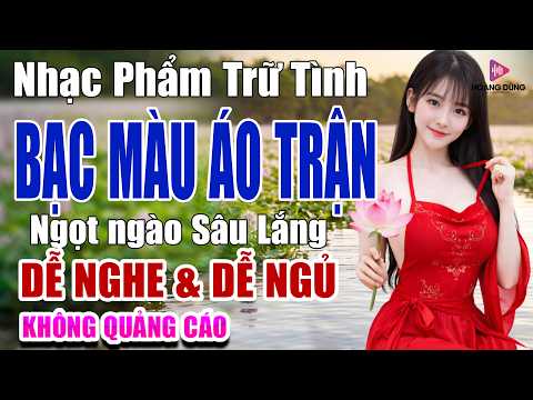 Nhạc Trữ Tình Xưa Bolero 2026 - BẠC MÀU ÁO TRẬN GIA TIẾN - Nhạc Vàng HAY NHẤT HIỆN NAY