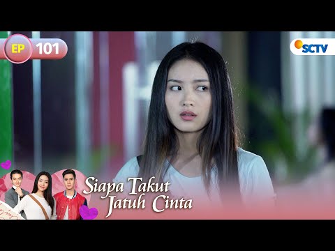 FULL Siapa Takut Jatuh Cinta   Episode 101