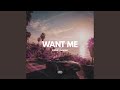 Want Me