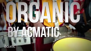 Acmatic - Organic [OFFICIAL VIDEO]