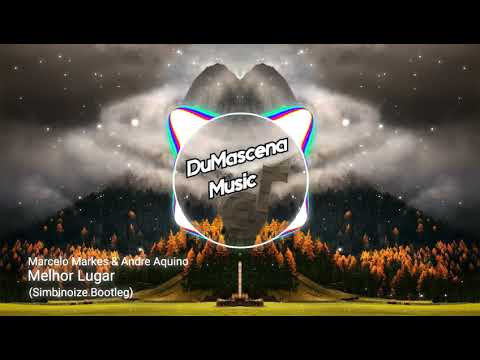 Marcelo Markes & André Aquino - Melhor Lugar (Simbinoize Bootleg) [Progressive House Gospel]