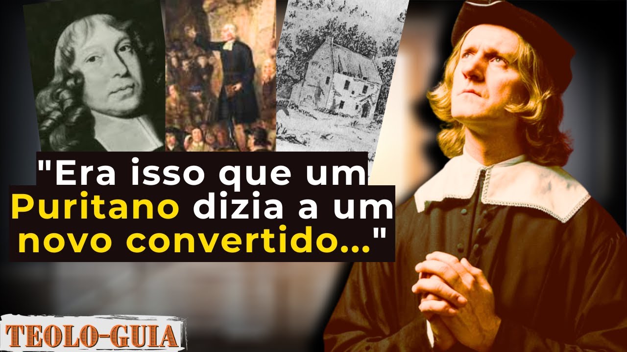 O MELHOR Conselho de um Pregador Puritano para um Novo Convertido