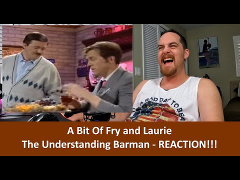 American Reacts to A BIT OF FRY AND LAURIE - The Understanding Barman REACTION