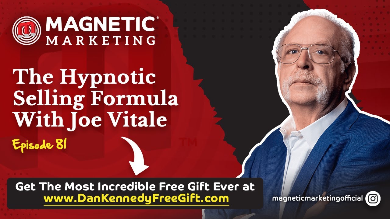 Episode 81 - The Hypnotic Selling Formula With Joe Vitale
