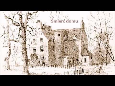 "Śmierć domu" - E. Orzeszkowa (1909) - audiobook