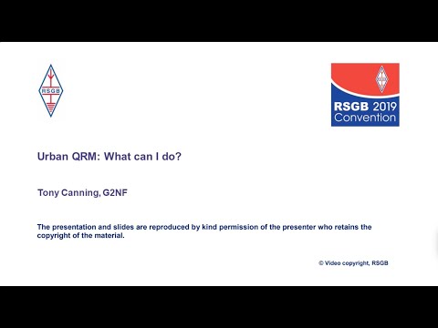 RSGB 2019 Convention lecture - Urban QRM: What can I do?