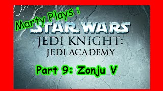 Marty Plays Jedi Knight: Jedi Academy: Part 9