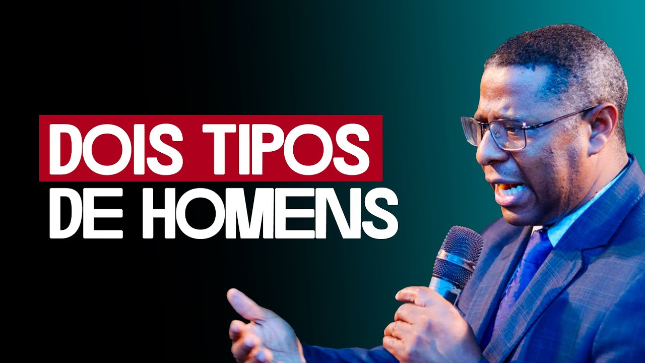 DOIS TIPOS DE HOMENS (MINISTRAÇÃO COMPLETA) - PR. OSIEL GOMES