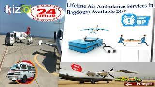 Get Lifeline Air Ambulance Services in Bagdogra at Low-Cost