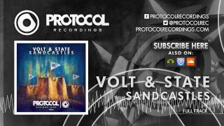 Volt &amp; State - Sandcastles // OUT NOW