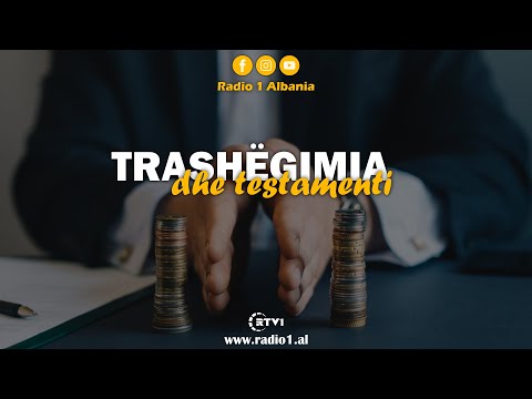 Trashëgimia dhe testamenti