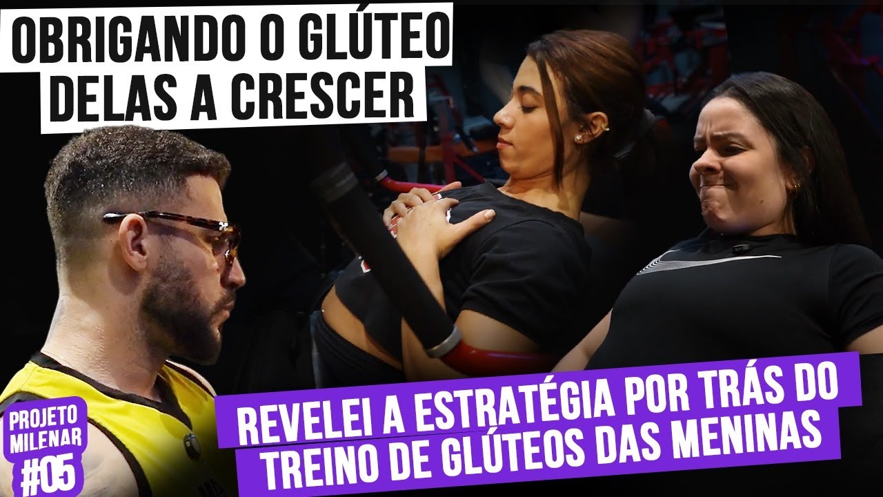 TUTORIAL: COMO MONTEI O TREINO QUE VAI OBRIGAR O GLÚTEO DELAS A CRESCER | Projeto milenar #06