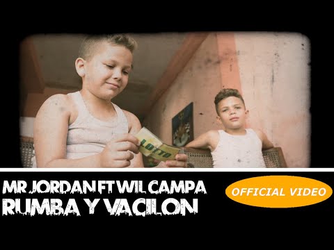MR. JORDAN Ft. WILL CAMPA - RUMBA Y VACILON - (OFFICIAL VIDEO)