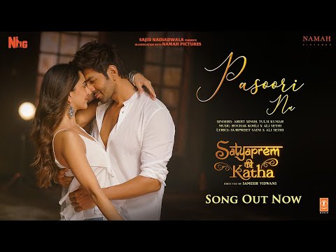 Pasoori Nu: SatyaPrem Ki Katha |Kartik, Kiara |Arijit, Rochak, Ali, Tulsi, Gurpreet |Sajid N, Sameer