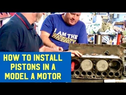 How to: Ford Model A motor (engine)- Pistons and Rods: Assemble and Install