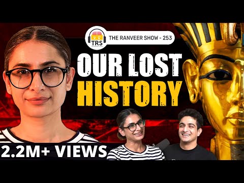 Indian Archaeologist Shares Secrets & CRAZY Stories Of Human History | Anica Mann, TheRanveerShow253