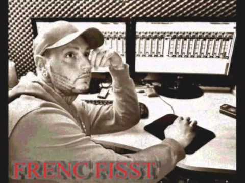 FRENC FISST - Es ist F...R...E...N...C