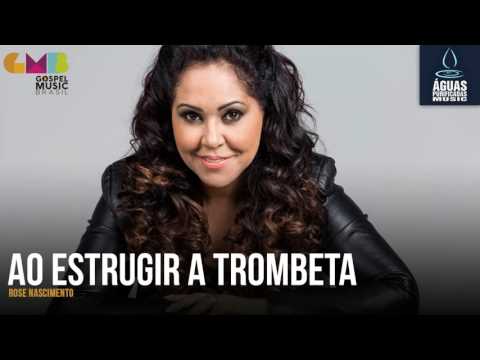 Rose Nascimento - Ao Estrugir A Trombeta | Águas Purificadas