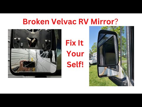 Velvac RV Side Mirror Glass Replacement Repair Save Money and Fix it YourSelf