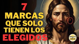 7 MARCAS QUE SOLO LOS ELEGIDOS TIENEN
