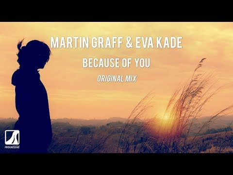 Martin Graff & Eva Kade - Because of You