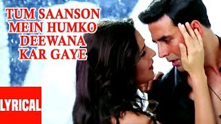 Tum Saanson Mein Lyrical Video  Humko Deewana Kar 