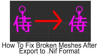 How to fix a Broken Mesh after exporting into NIF format