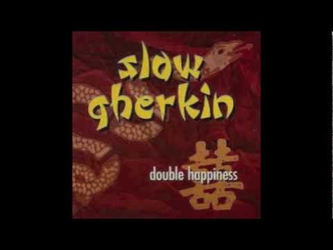Slow Gherkin - Thumbs Down to Generation X