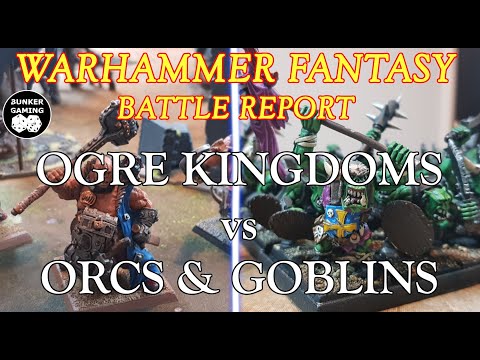 WARHAMMER 8th ed BATTLE REPORT: Ogre Kingdoms vs Orcs & Goblins
