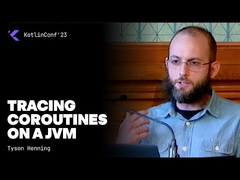 Tracing Coroutines on a JVM by Tyson Henning