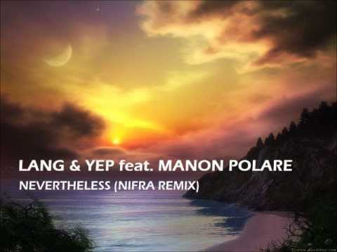 LANG & YEP feat. MANON POLARE: "Nevertheless" (NIFRA REMIX)