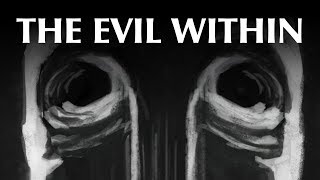 The Evil Within - A Subscriber Story