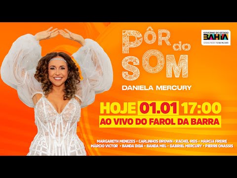 Daniela Mercury - Pôr do Som 2025 - Ao Vivo no Farol da Barra