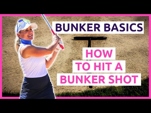 Golf Short Game: The Bunker Fundamentals - Basics for your Bunkerlove