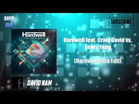Hardwell feat. Craig David vs. Henry Fong - No Holding Back (Hardwell Ultra Edit)