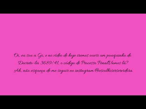 Leitura do Decreto-Lei 3.689/41 - Código de Processo Penal - Artigos 1- 23 @escolhiserservidora